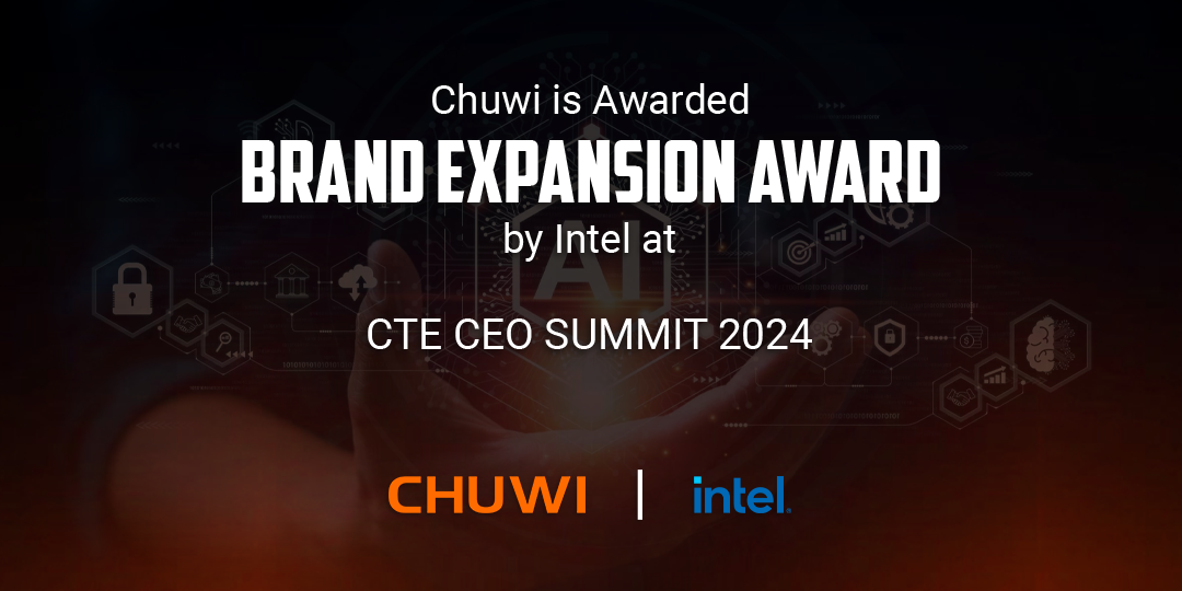 Chuwi Wins Intel’s Brand Market Expansion Award